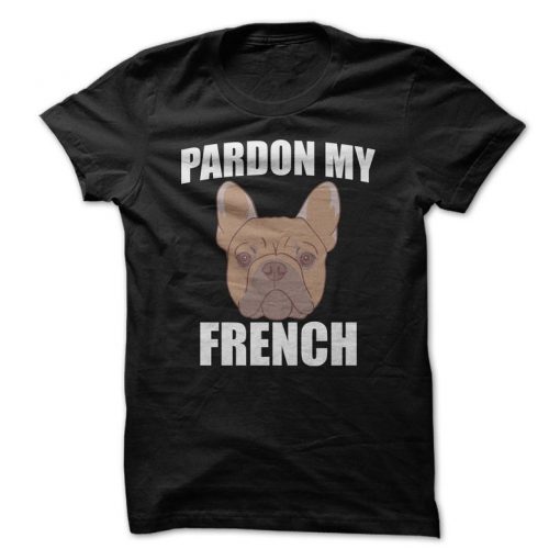 Pardon My French Bulldog T-Shirt