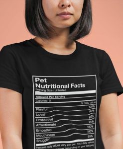 Pet Nutritional Facts t shirt