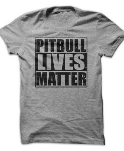 Pitbull Lives Matter T-Shirt