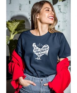 Rise N Shine Mother Cluckers Farm Shirt