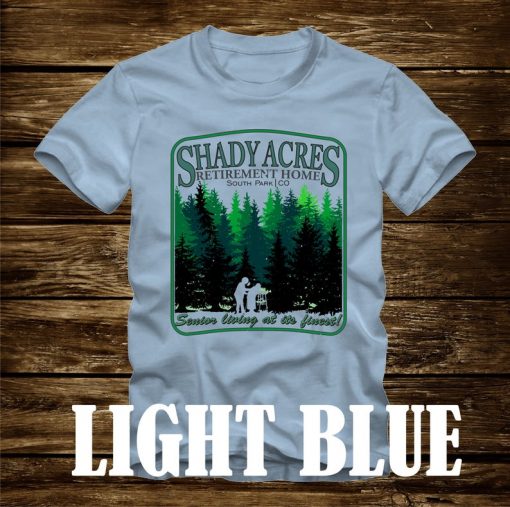 SHADY ACRES Retirement Home T-Shirt