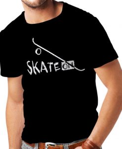 SKATE ON funny t-shirt