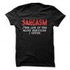 Sarcasm Just One Of The Many Services I Offer T-Shirt