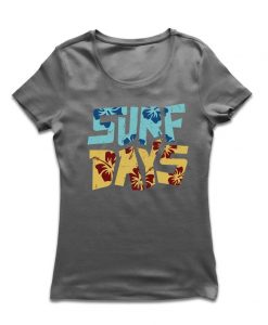 Surfing Surf Days Surfer Beach Clothing for Surfboard Lover t shirt