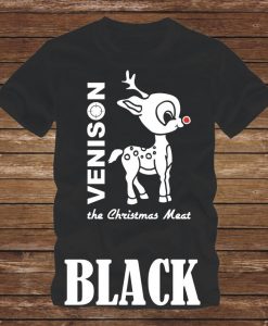 VENISON The CHRISTMAS MEAT T-Shirt