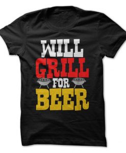 Will Grill For Beer T-Shirt