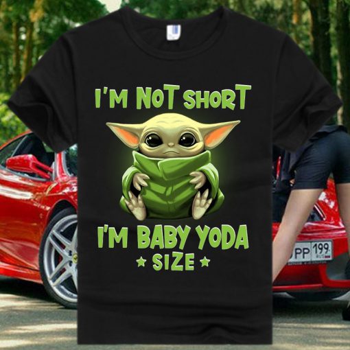 I'm not short i'm baby yoda T Shirt