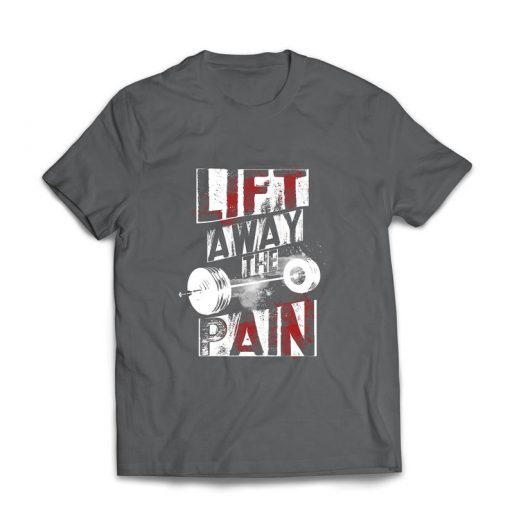 Lift Away the Pain t shirt