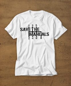 Save The Manuals Tshirt