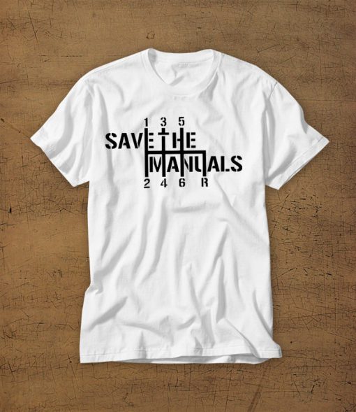 Save The Manuals Tshirt