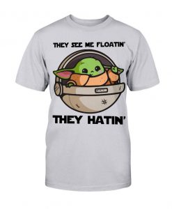 They Hatin baby yoda t shirt