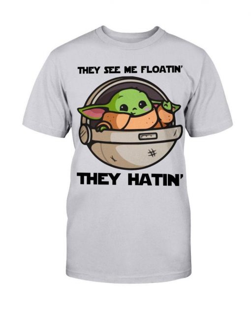 They Hatin baby yoda t shirt