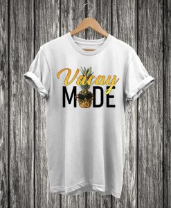 Vacay Mode T shirt