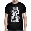 Marvel Avengers You Can't Fight Thanos Alone T-Shirt