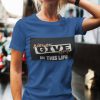 Never Give up in this LIFE Tee t-shirt
