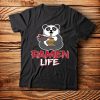 Ramen Life shirt