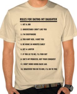 Rules For Dating My Daughter t shirt