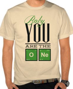 You Are The One t shirt