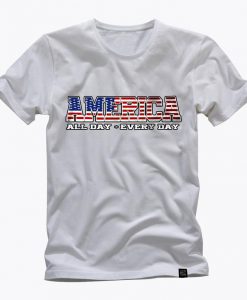 AMERICA all day every day white t shirt