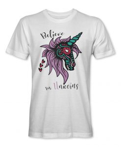 Believe in Unicorns Shirt