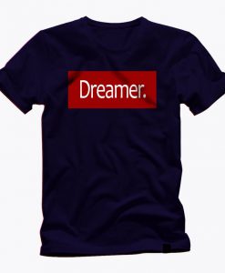 DREAMER strong graphic clear statement awesome t shirt