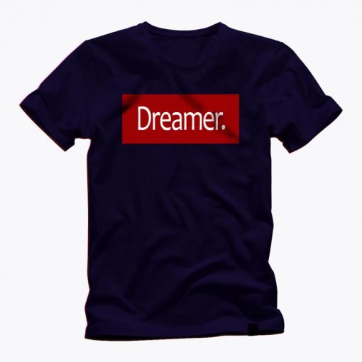 DREAMER strong graphic clear statement awesome t shirt