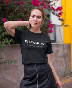 Encouragement Shirt