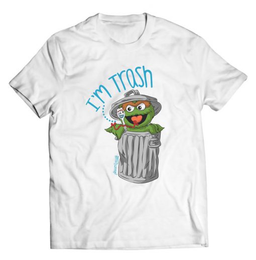 I'm Trash T-Shirt