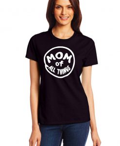 MOM Of all THINGS Dr. Seuss emblem cool graphc t shirt