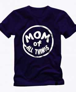 MOM Of all THINGS Dr. Seuss emblem cool graphc t shirt