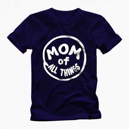 MOM Of all THINGS Dr. Seuss emblem cool graphc t shirt