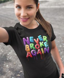 Never Broke Again T-Shirt