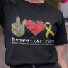 Peace Love Cure shirt