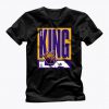 The KING of LA black t shirt