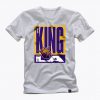 The KING of LA t shirt