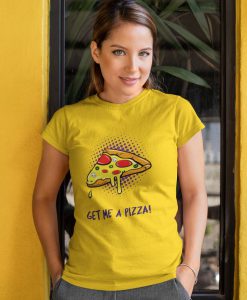 get me a pizza t shirt