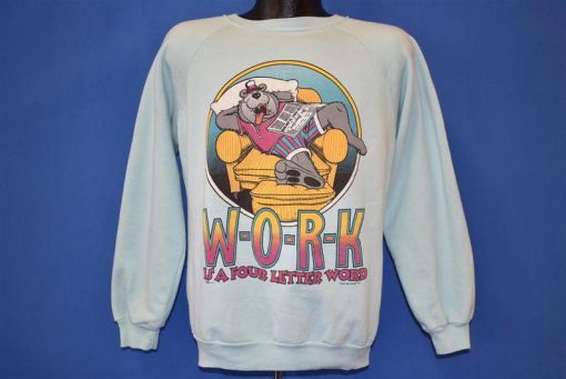80s W-O-R-K Is A Four Letter Word Funny Sweatshirt