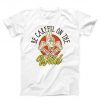 Be Careful On The Wild Unisex T-shirt