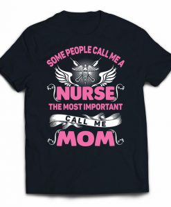 Call Me Mom Nurse t-shirt