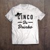 Cinco De Drinko T Shirt