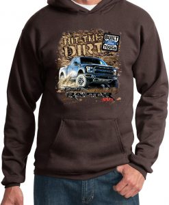 Hit The Dirt Built Ford Tough F-150 Raptor Adult Unisex Ford Hoodie