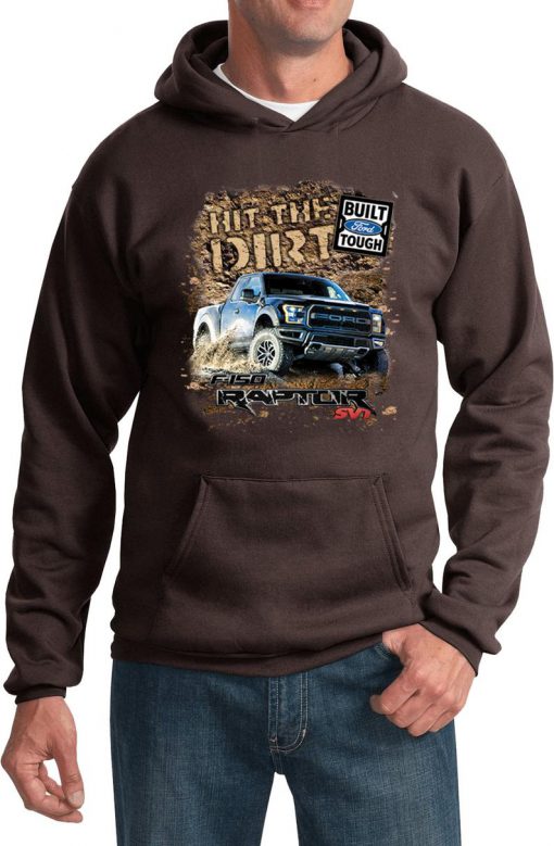 Hit The Dirt Built Ford Tough F-150 Raptor Adult Unisex Ford Hoodie