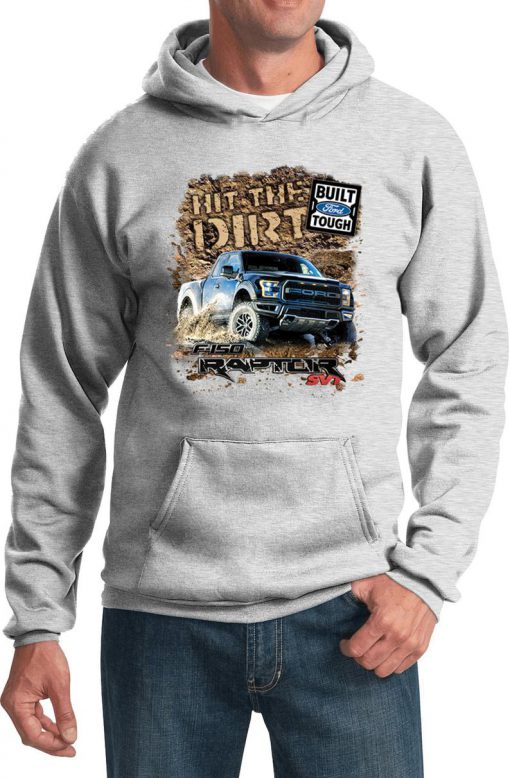 Hit The Dirt Built Ford Tough F-150 Raptor Adult Unisex Ford HoodieHit The Dirt Built Ford Tough F-150 Raptor Adult Unisex Ford Hoodie