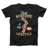 Skateboard Is My Life Style Unisex T-shirt