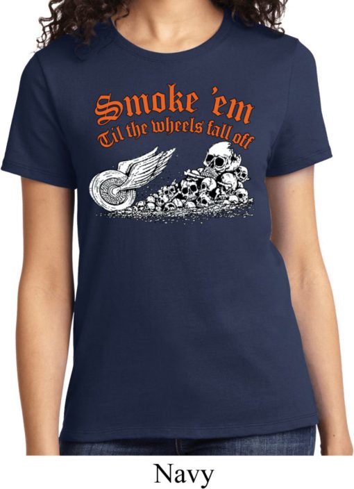 Smoke Em Till The Wheels Fall Offc t shirt