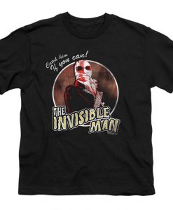 The Invisible Man Catch Him If You Can Black T-Shirts