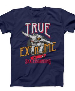 True Extreme Skateboard Unisex T-shirt