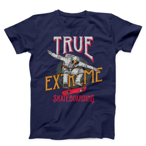 True Extreme Skateboard Unisex T-shirt