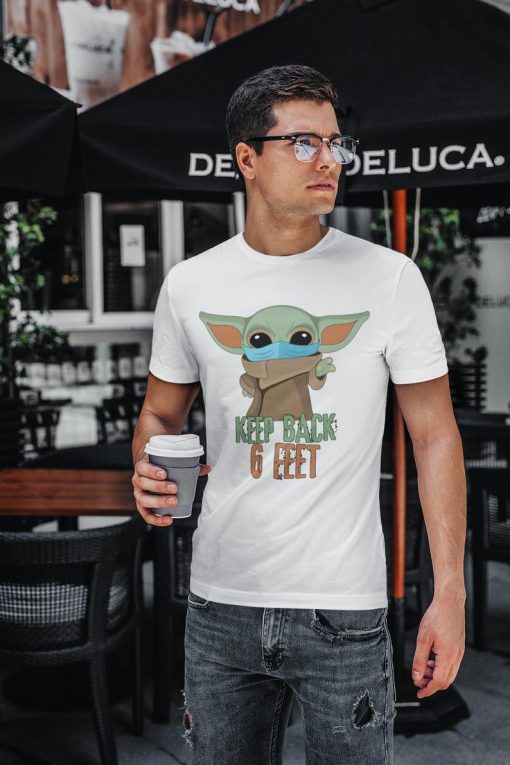 Baby Yoda Keep Back 6 Feet Funny T-Shirt