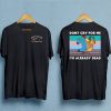 Barney Gumble -Dont Cry For Me- I'm Already Dead-T-Shirt